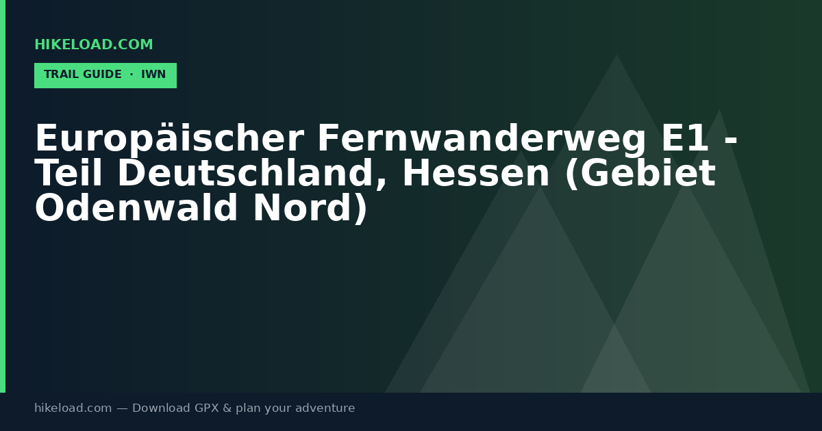 Europäischer Fernwanderweg E1 - Teil Deutschland, Hessen (Gebiet Odenwald Nord) trail guide