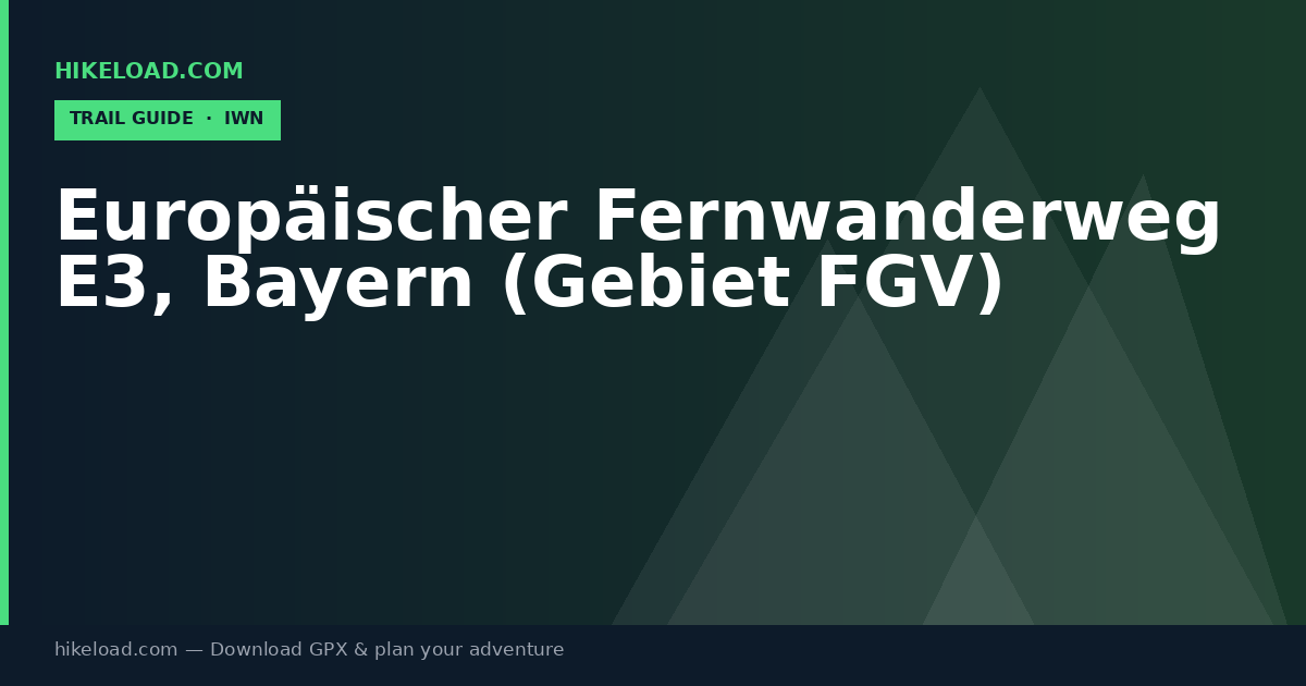 Europäischer Fernwanderweg E3, Bayern (Gebiet FGV) trail guide