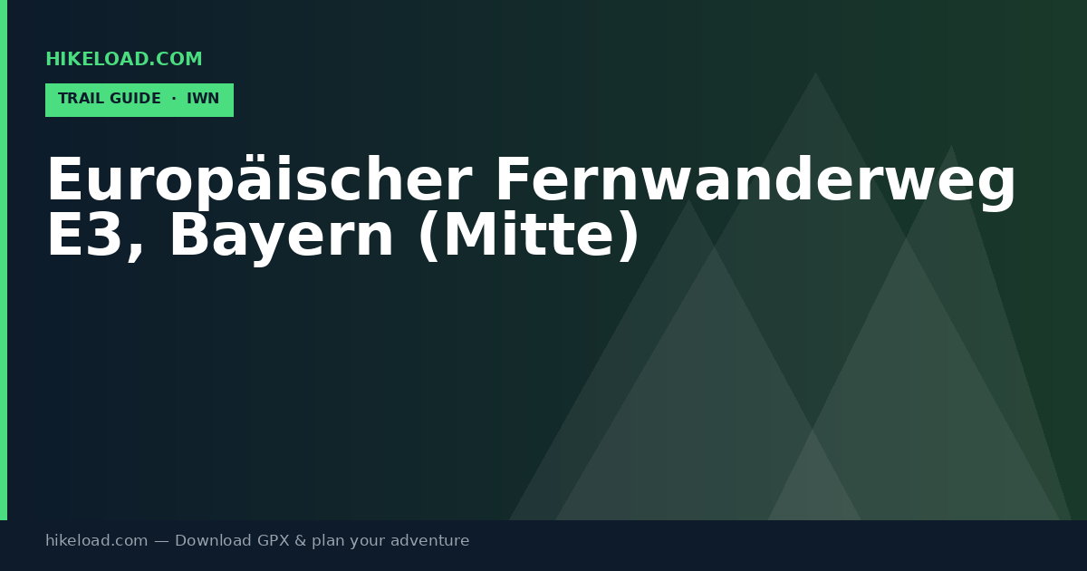 Europäischer Fernwanderweg E3, Bayern (Mitte) trail guide