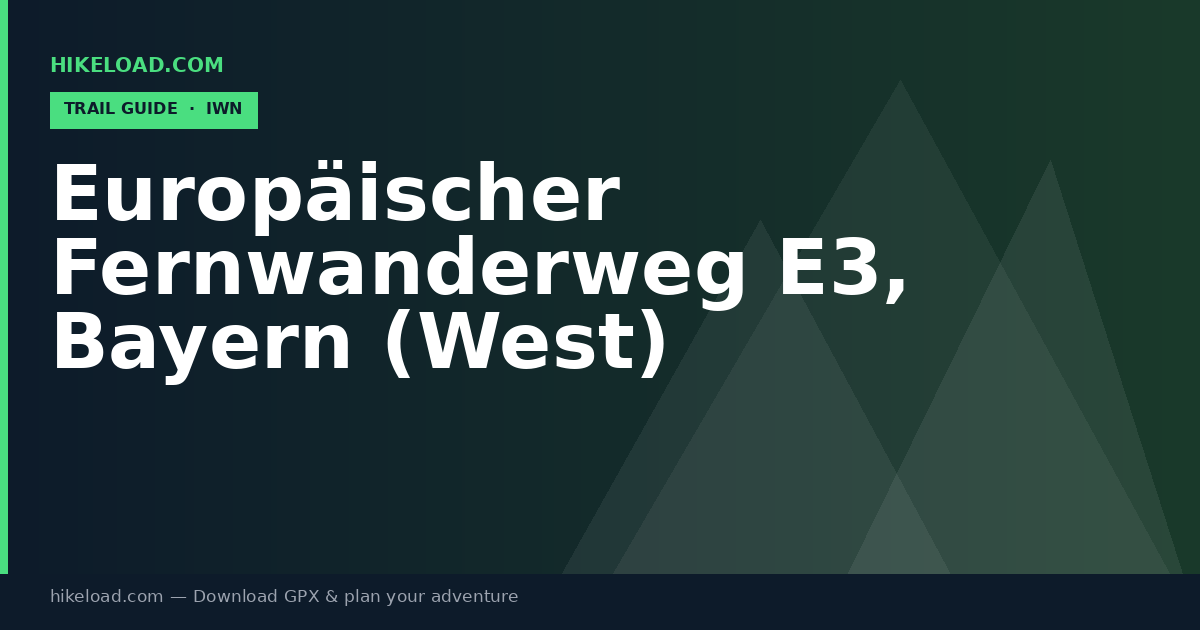 Europäischer Fernwanderweg E3, Bayern (West) trail guide