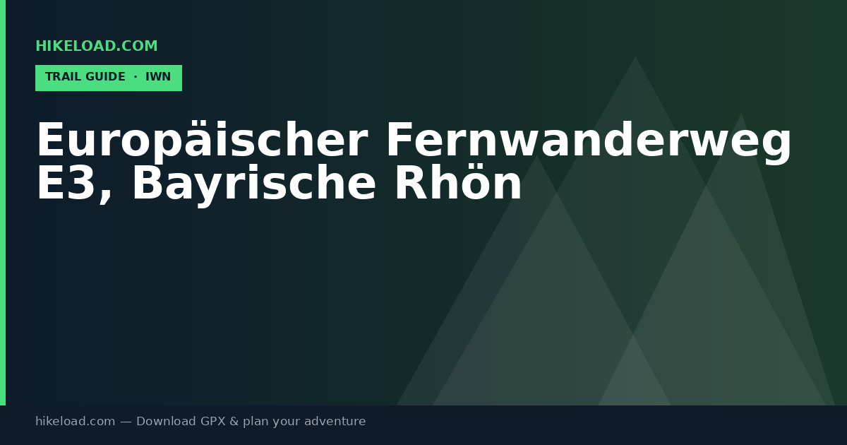 Europäischer Fernwanderweg E3, Bayrische Rhön trail guide