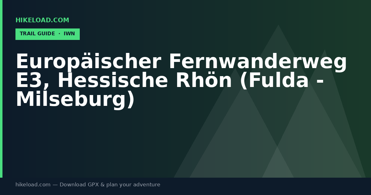 Europäischer Fernwanderweg E3, Hessische Rhön (Fulda - Milseburg) trail guide