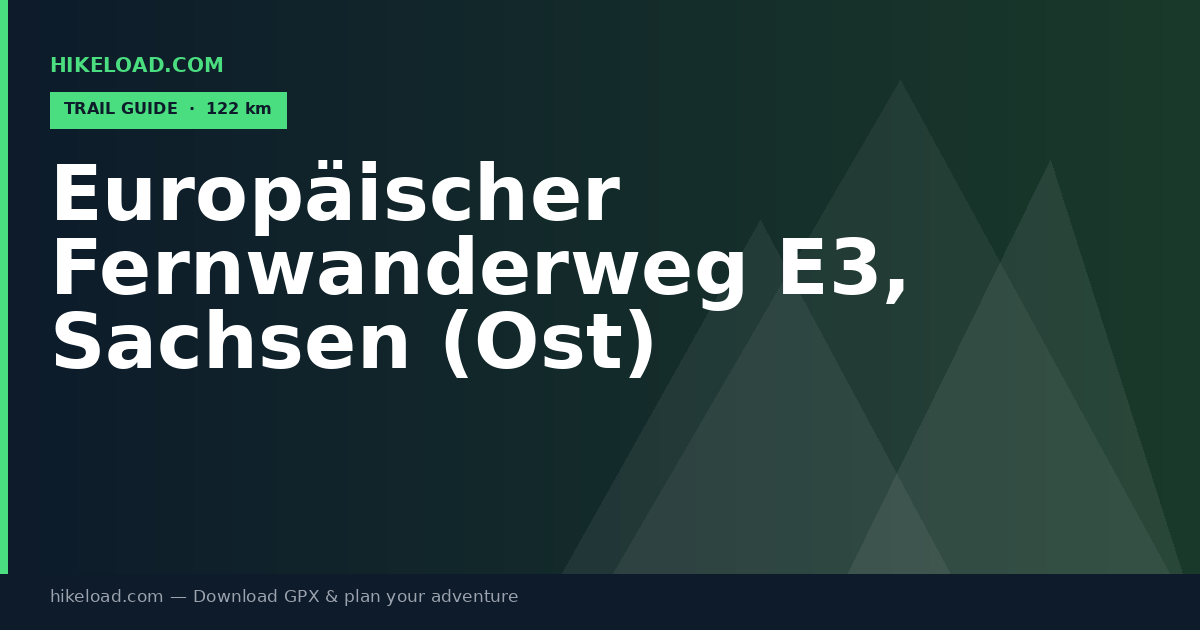 Europäischer Fernwanderweg E3, Sachsen (Ost) trail guide
