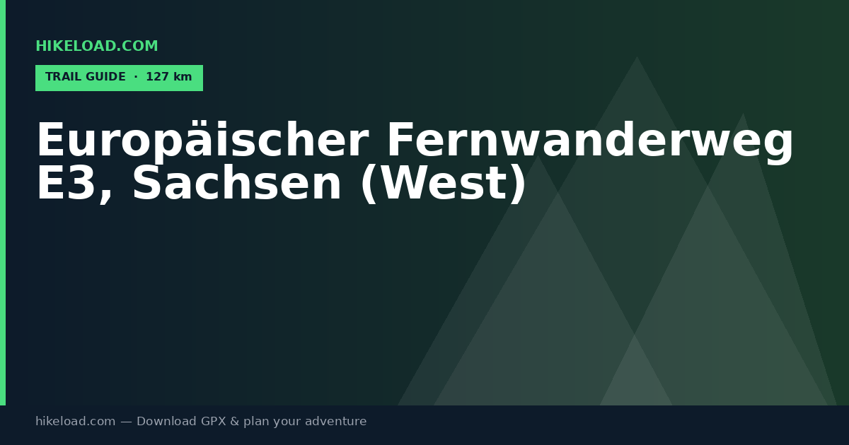 Europäischer Fernwanderweg E3, Sachsen (West) trail guide
