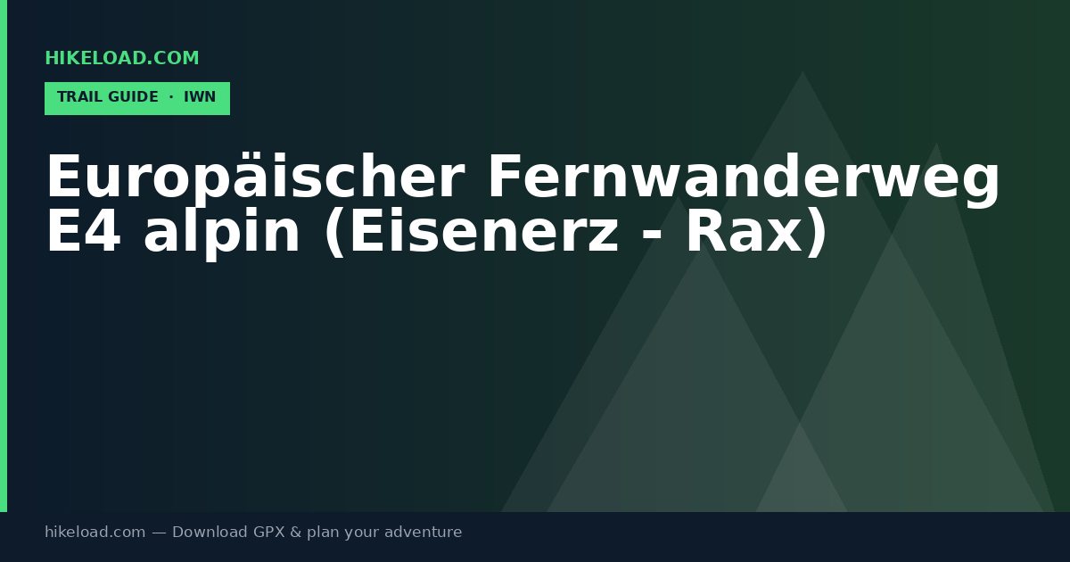 Europäischer Fernwanderweg E4 alpin (Eisenerz - Rax) trail guide