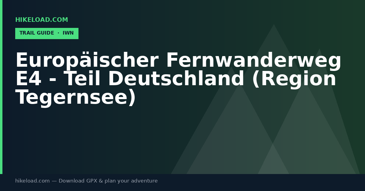 Europäischer Fernwanderweg E4 - Teil Deutschland (Region Tegernsee) trail guide
