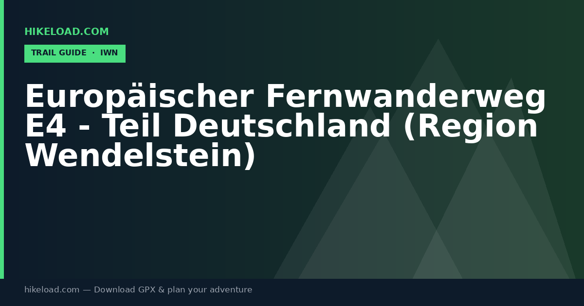 Europäischer Fernwanderweg E4 - Teil Deutschland (Region Wendelstein) trail guide