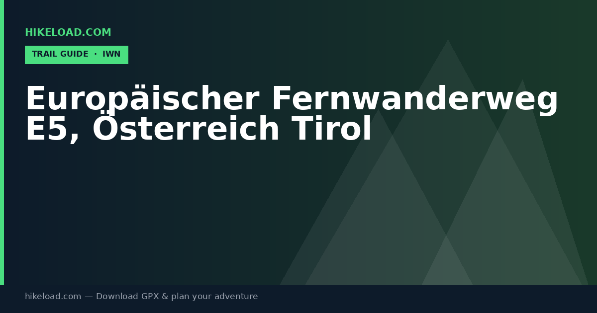 Europäischer Fernwanderweg E5, Österreich Tirol trail guide