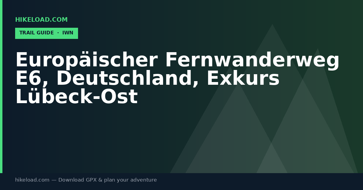 Europäischer Fernwanderweg E6, Deutschland, Exkurs Lübeck-Ost trail guide