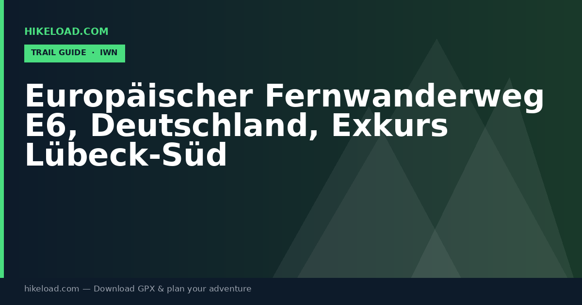Europäischer Fernwanderweg E6, Deutschland, Exkurs Lübeck-Süd trail guide