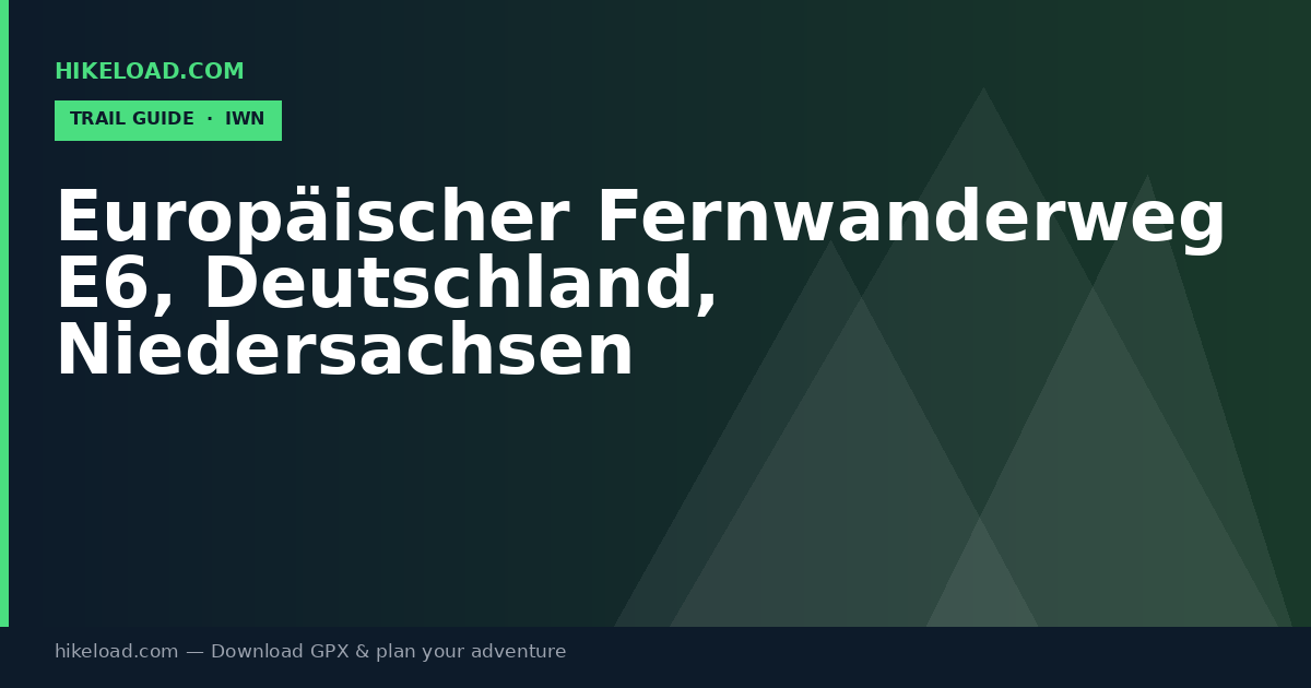 Europäischer Fernwanderweg E6, Deutschland, Niedersachsen trail guide