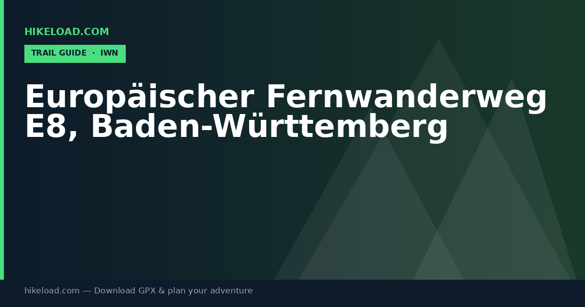 Europäischer Fernwanderweg E8, Baden-Württemberg trail guide