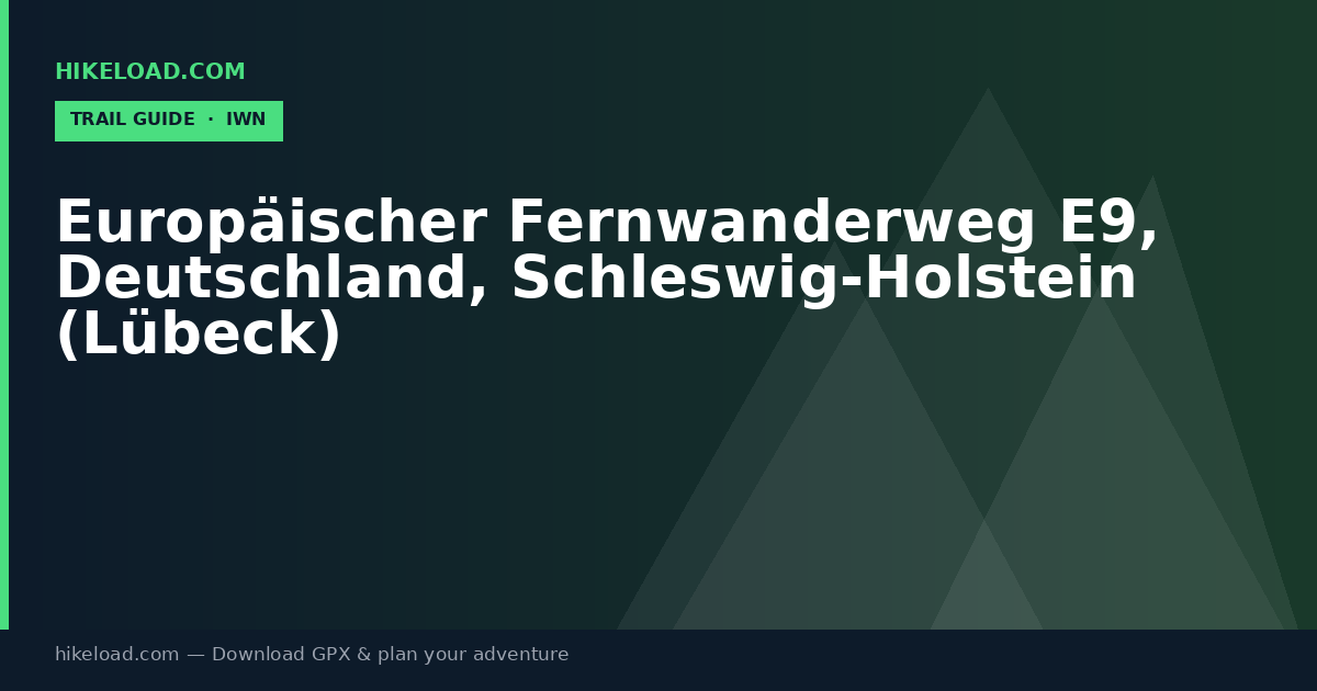 Europäischer Fernwanderweg E9, Deutschland, Schleswig-Holstein (Lübeck) trail guide