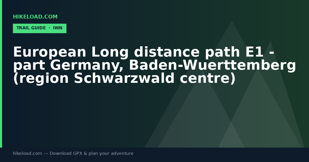 European Long distance path E1 - part Germany, Baden-Wuerttemberg (region Schwarzwald centre) trail guide