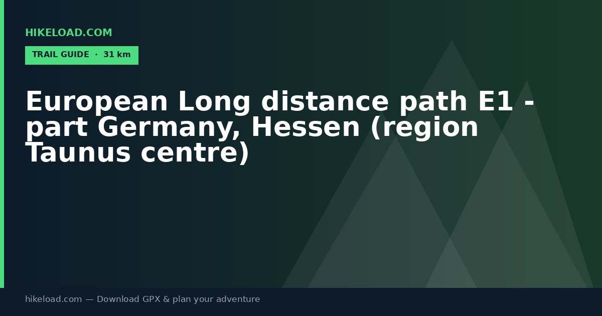 European Long distance path E1 - part Germany, Hessen (region Taunus centre) trail guide