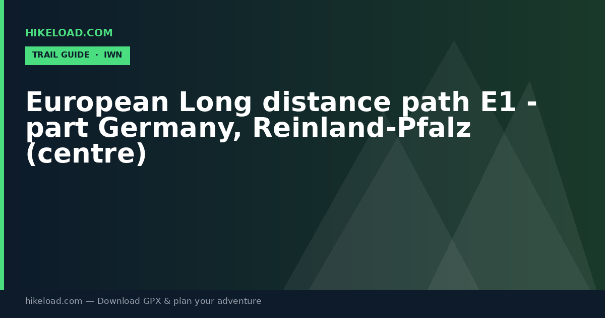 European Long distance path E1 - part Germany, Reinland-Pfalz (centre) trail guide
