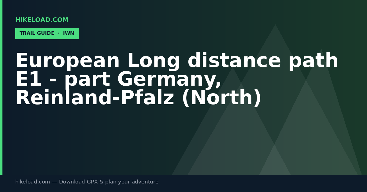 European Long distance path E1 - part Germany, Reinland-Pfalz (North) trail guide