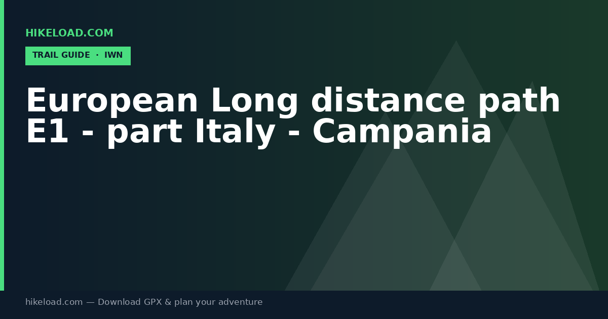 European Long distance path E1 - part Italy - Campania trail guide