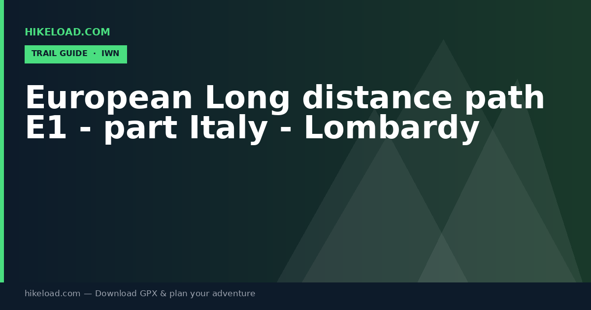 European Long distance path E1 - part Italy - Lombardy trail guide