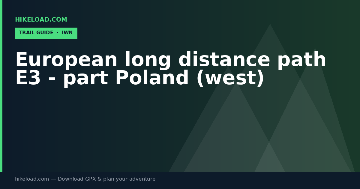 European long distance path E3 - part Poland (west) trail guide