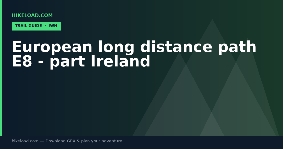European long distance path E8 - part Ireland trail guide
