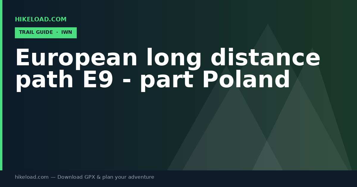 European long distance path E9 - part Poland trail guide