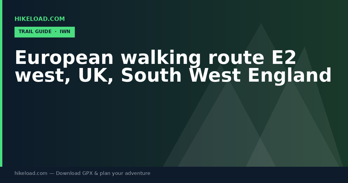 European walking route E2 west, UK, South West England trail guide