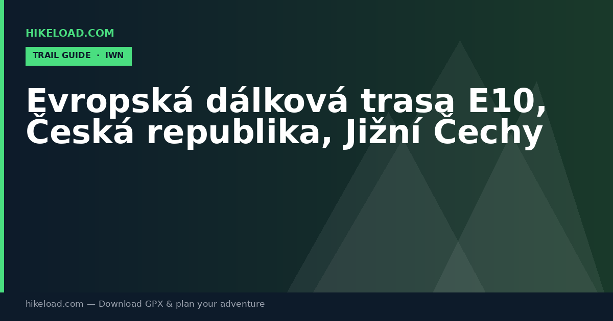 Evropská dálková trasa E10, Česká republika, Jižní Čechy trail guide
