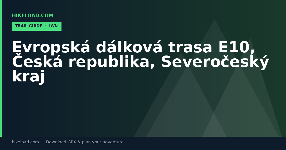 Evropská dálková trasa E10, Česká republika, Severočeský kraj trail guide