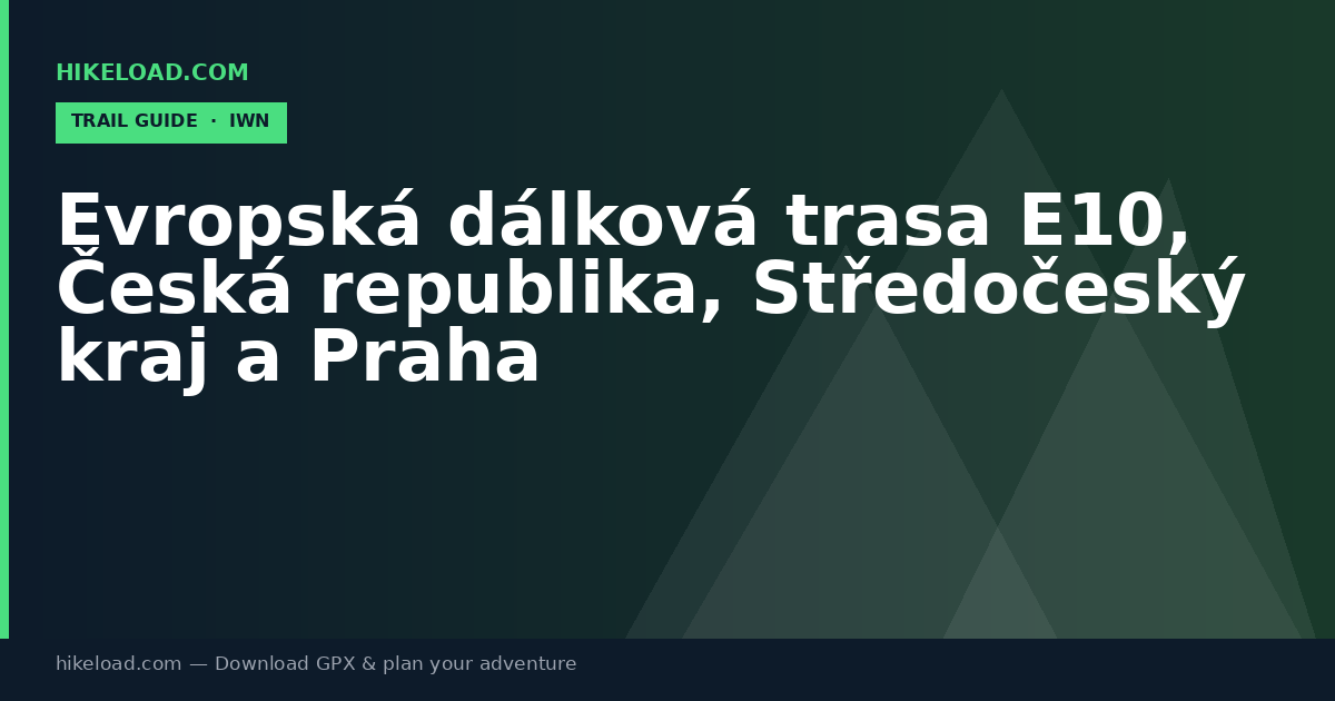 Evropská dálková trasa E10, Česká republika, Středočeský kraj a Praha trail guide