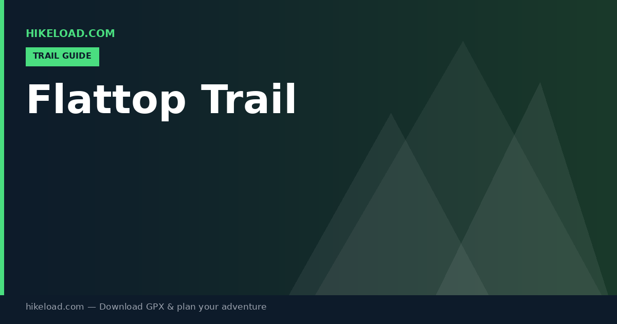 Flattop Trail trail guide
