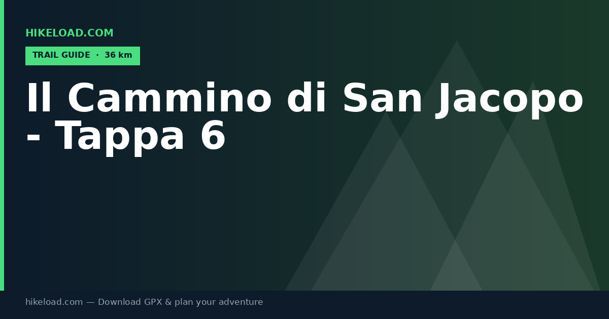 Il Cammino di San Jacopo - Tappa 6 trail guide