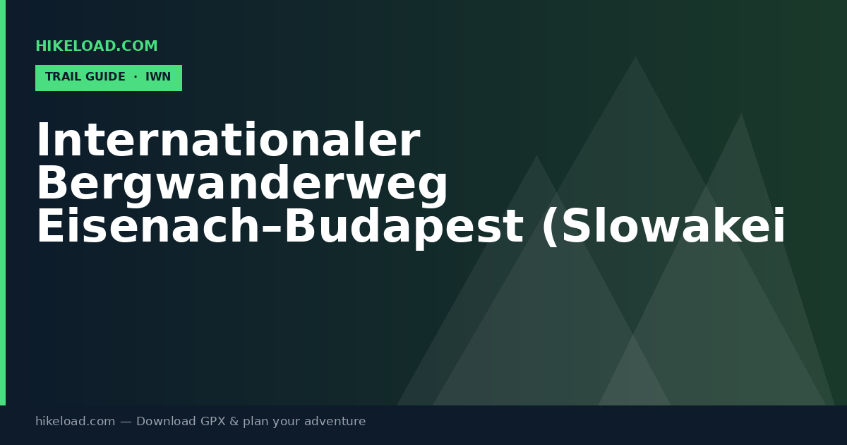 Internationaler Bergwanderweg Eisenach–Budapest (Slowakei Ost) trail guide
