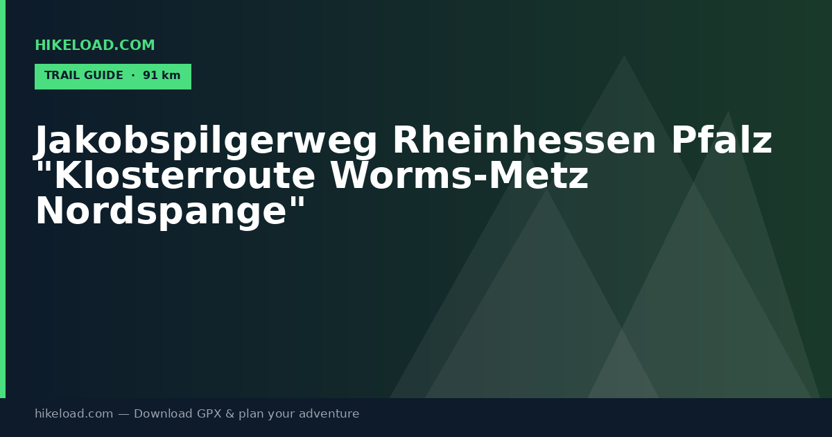 Jakobspilgerweg Rheinhessen Pfalz "Klosterroute Worms-Metz Nordspange" trail guide