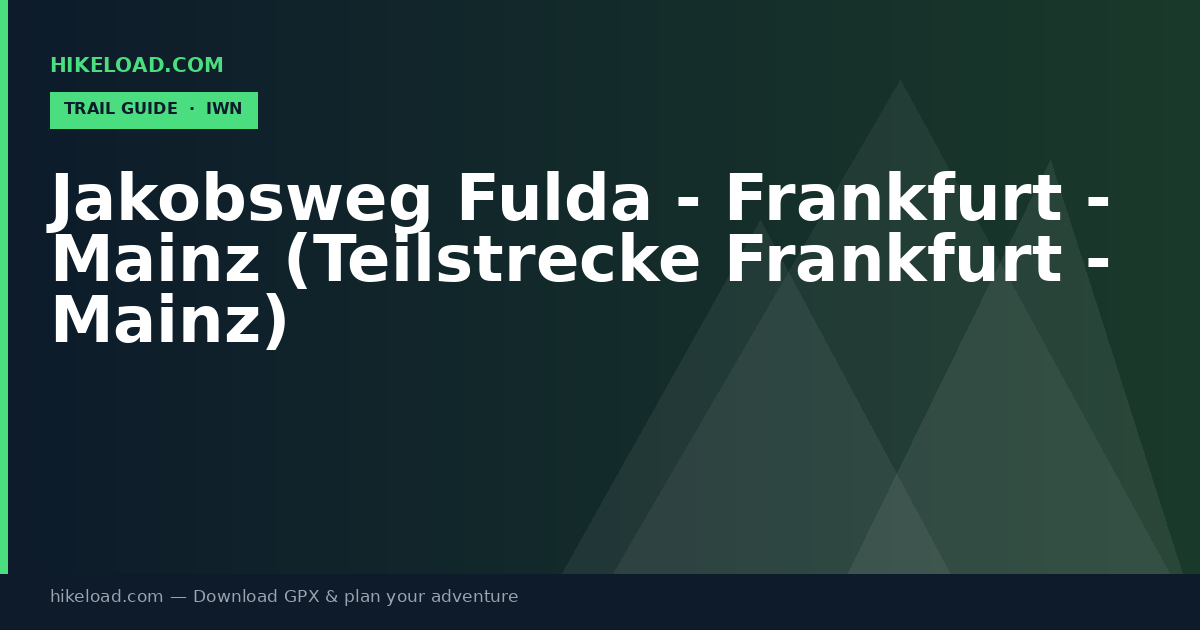 Jakobsweg Fulda - Frankfurt - Mainz (Teilstrecke Frankfurt - Mainz) trail guide