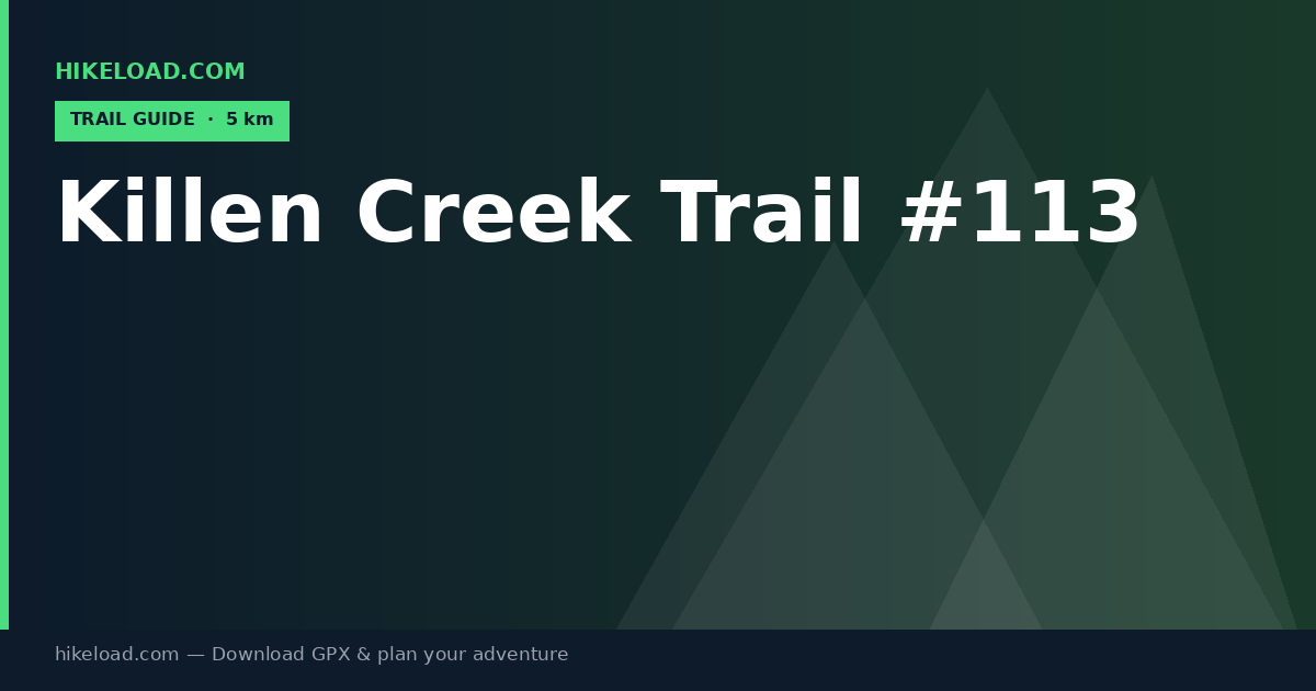 Killen Creek Trail #113 trail guide