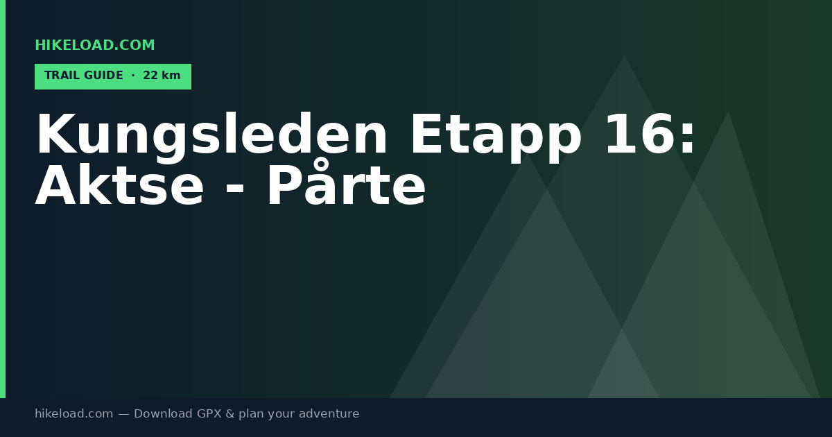 Kungsleden Etapp 16: Aktse - Pårte trail guide