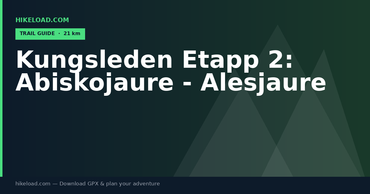 Kungsleden Etapp 2: Abiskojaure - Alesjaure trail guide