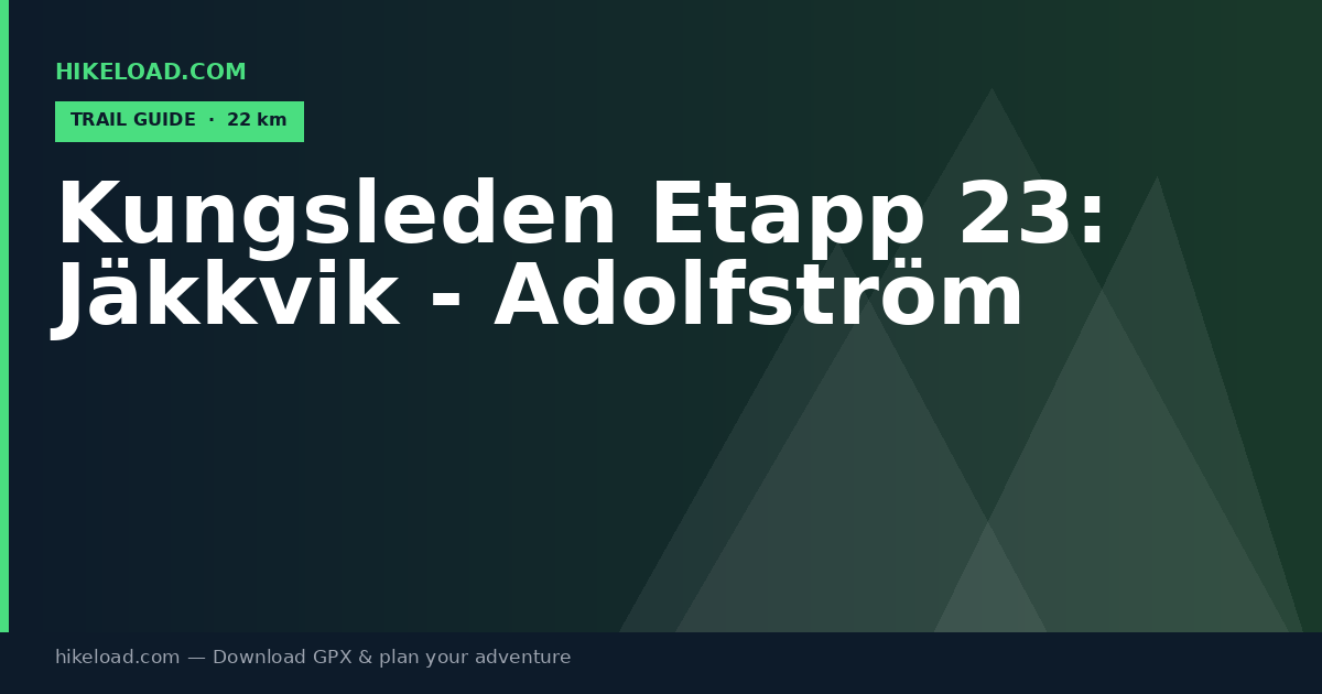 Kungsleden Etapp 23: Jäkkvik - Adolfström trail guide