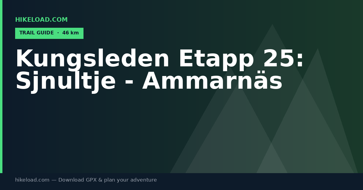Kungsleden Etapp 25: Sjnultje - Ammarnäs trail guide