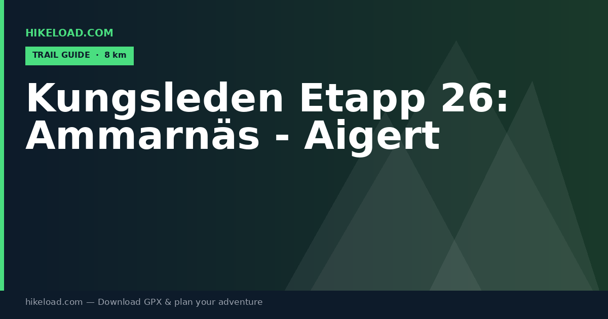 Kungsleden Etapp 26: Ammarnäs - Aigert trail guide