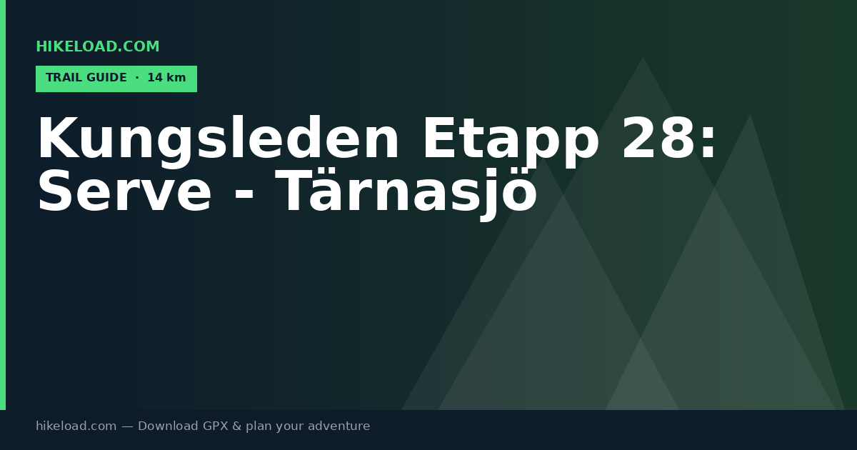Kungsleden Etapp 28: Serve - Tärnasjö trail guide