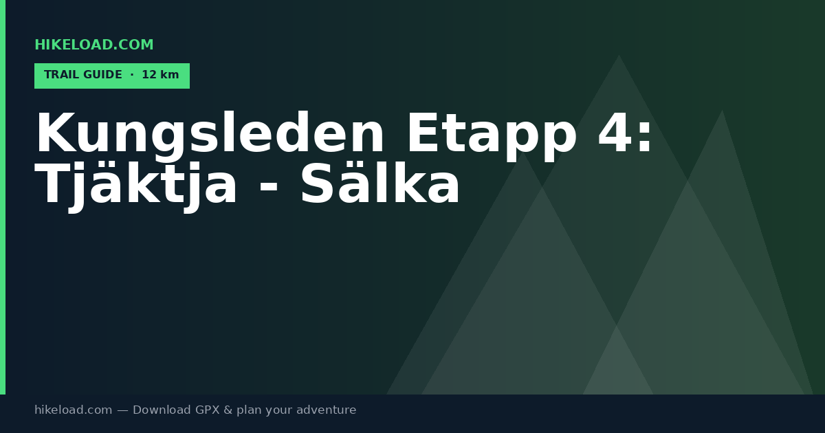 Kungsleden Etapp 4: Tjäktja - Sälka trail guide