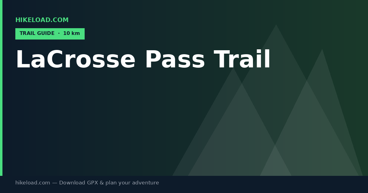 LaCrosse Pass Trail trail guide