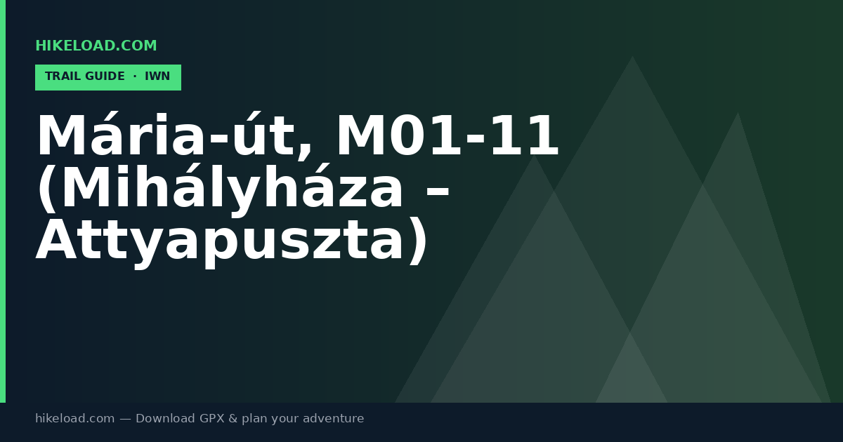 Mária-út, M01-11 (Mihályháza – Attyapuszta) trail guide