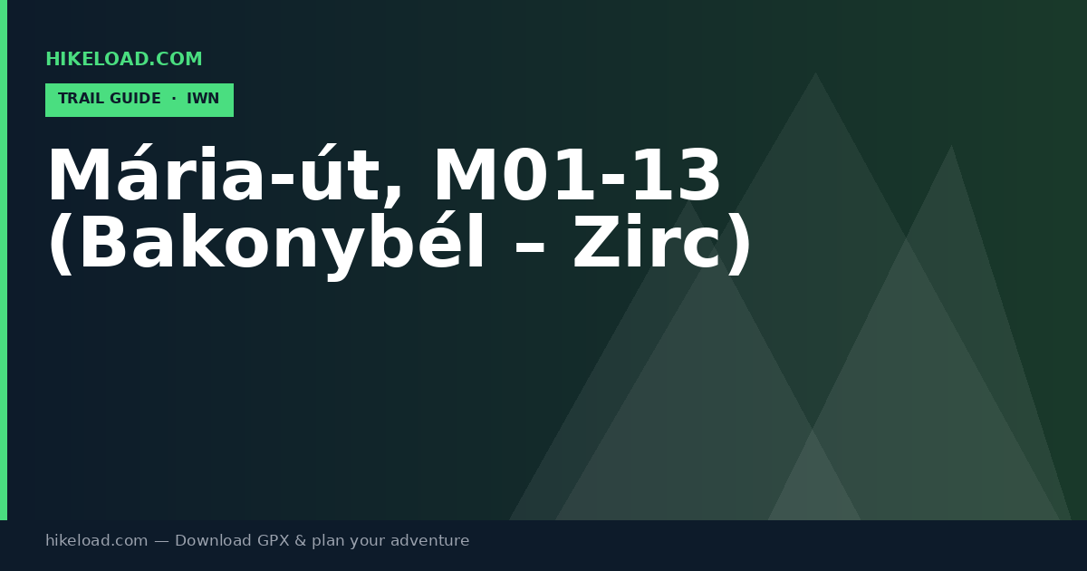 Mária-út, M01-13 (Bakonybél – Zirc) trail guide