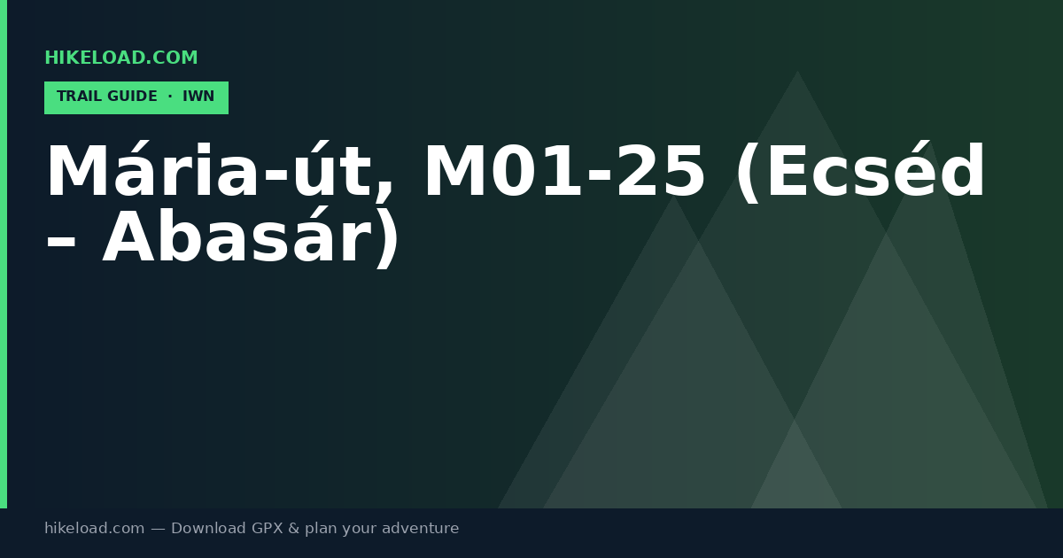 Mária-út, M01-25 (Ecséd – Abasár) trail guide