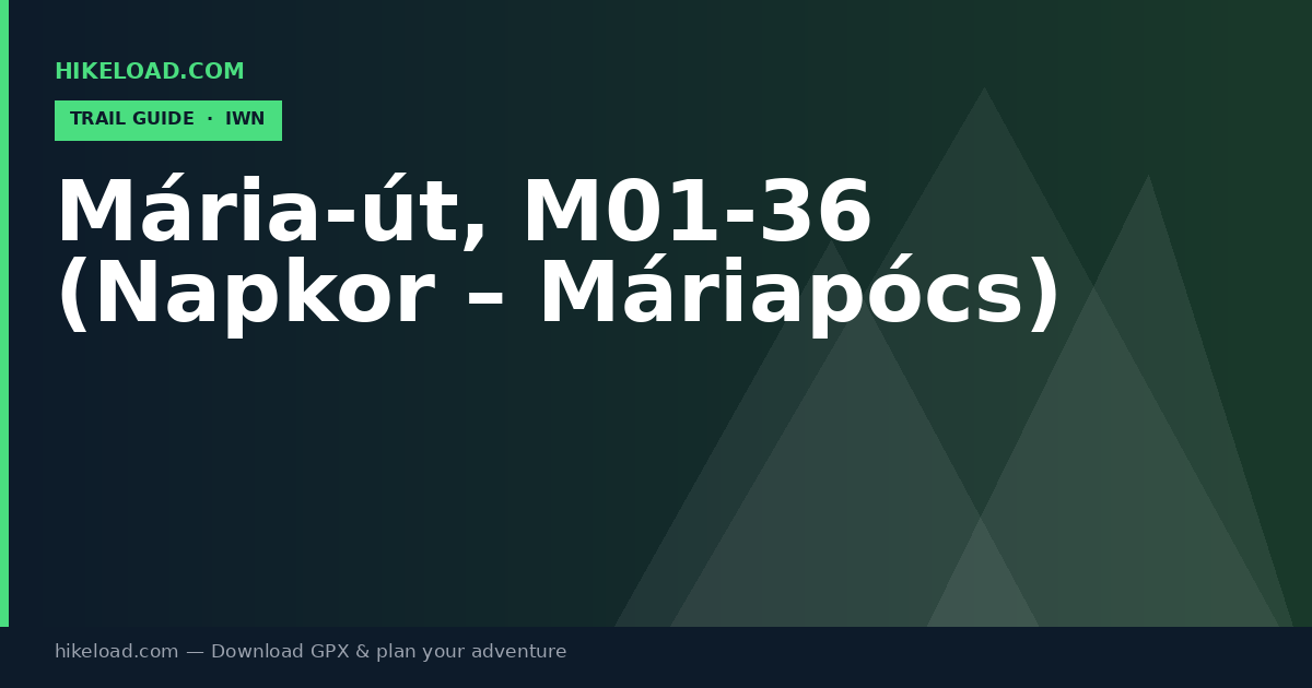 Mária-út, M01-36 (Napkor – Máriapócs) trail guide
