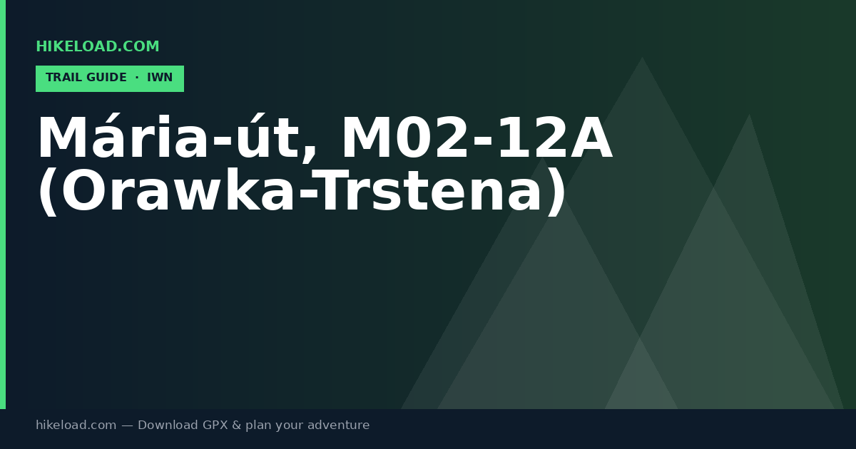 Mária-út, M02-12A (Orawka-Trstena) trail guide