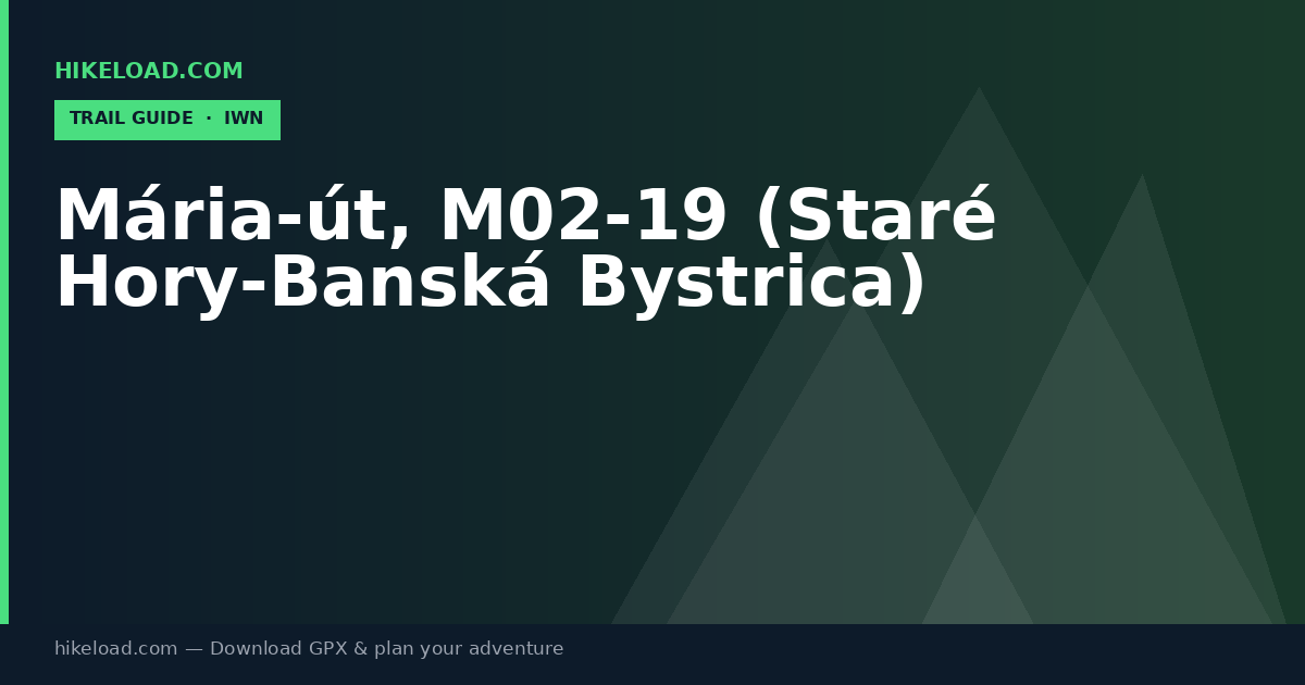 Mária-út, M02-19 (Staré Hory-Banská Bystrica) trail guide